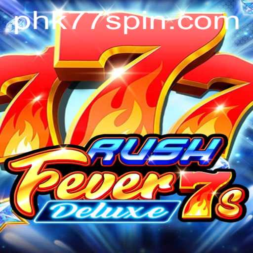 Exploring the Excitement of RushFever7sDeluxe: A Deep Dive into the Game Mechanics and Features